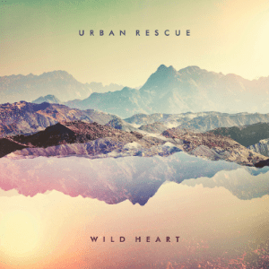 Urban+Rescue+Wild+Heart